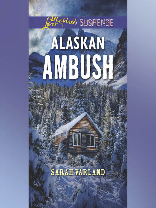 Title details for Alaskan Ambush by Sarah Varland - Wait list